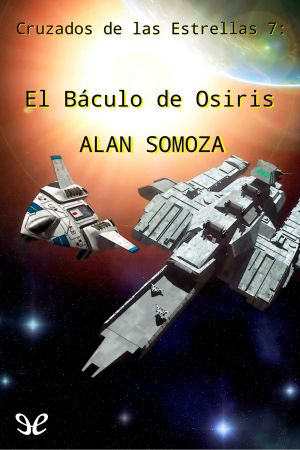 [Cruzados de las estrellas 07] • El Báculo de Osiris